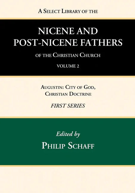 Select Library of the Nicene and Post-Nicene Fathers of the Christian Church, First Series, Volume 2 - stevensbooks