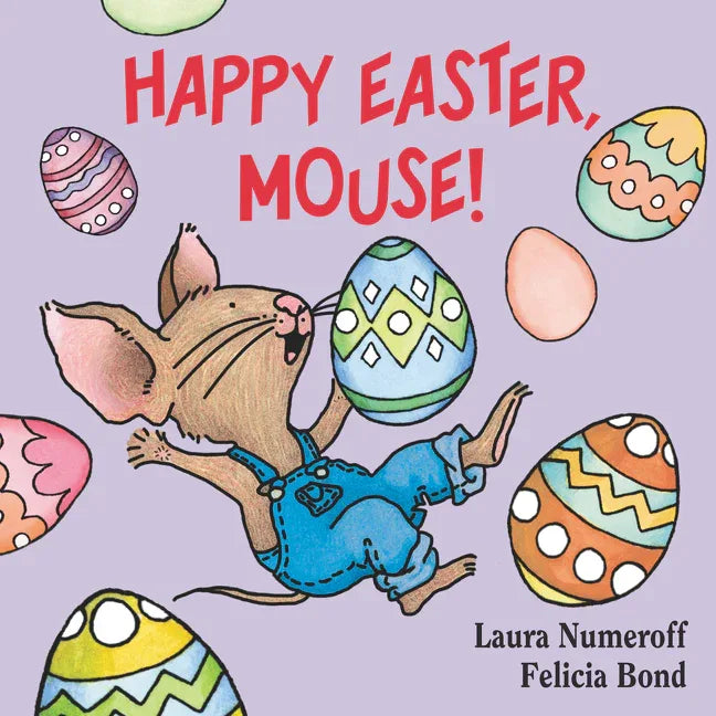 Happy Easter, Mouse!: An Easter and Springtime Book for Kids - stevensbooks