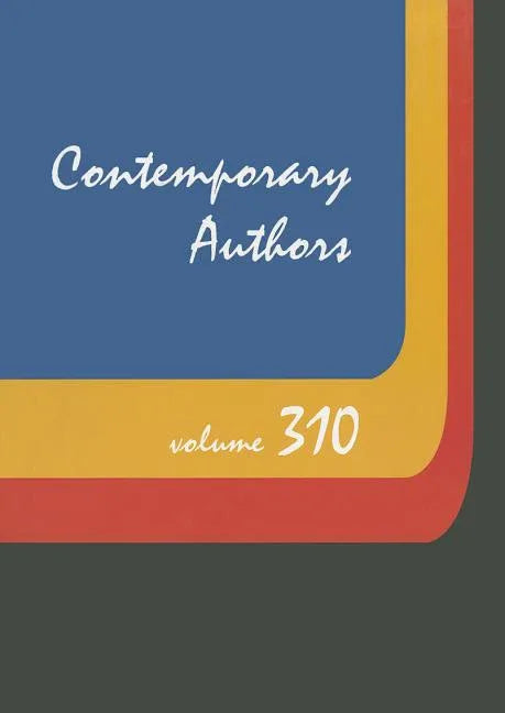 Contemporary Authors: A Bio-Bibliographical Guide to Current Writers in Fiction, General Nonfiction, Poetry, Journalism, Drama, Motion Pictures, Telev - stevensbooks