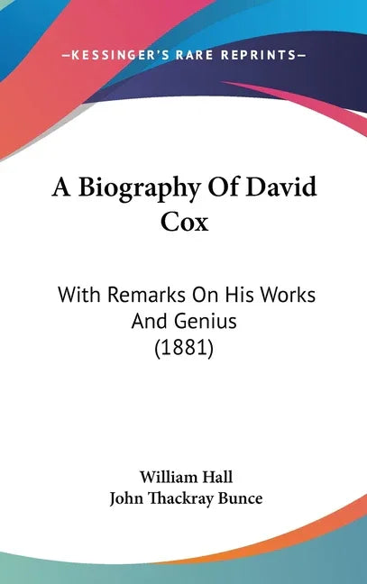 Biography Of David Cox: With Remarks On His Works And Genius (1881) - stevensbooks