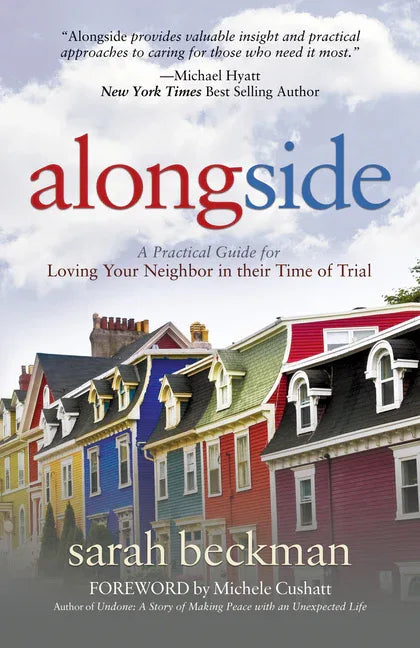 Alongside: A Practical Guide for Loving Your Neighbor in Their Time of Trial - stevensbooks
