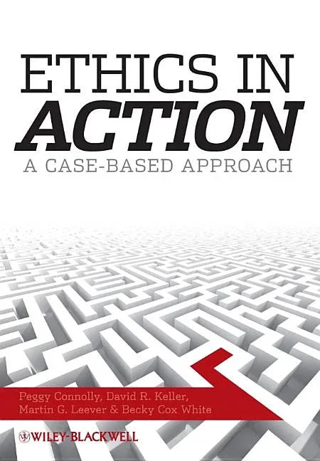 Ethics in Action: A Case-Based Approach - stevensbooks