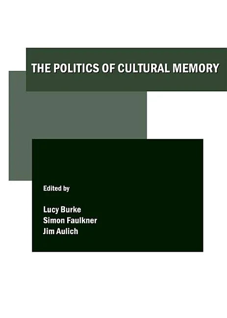 Politics of Cultural Memory - stevensbooks