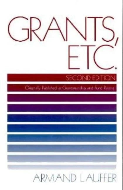 Grants, Etc.: Originally published as Grantmanship and Fund Raising (Revised) - stevensbooks