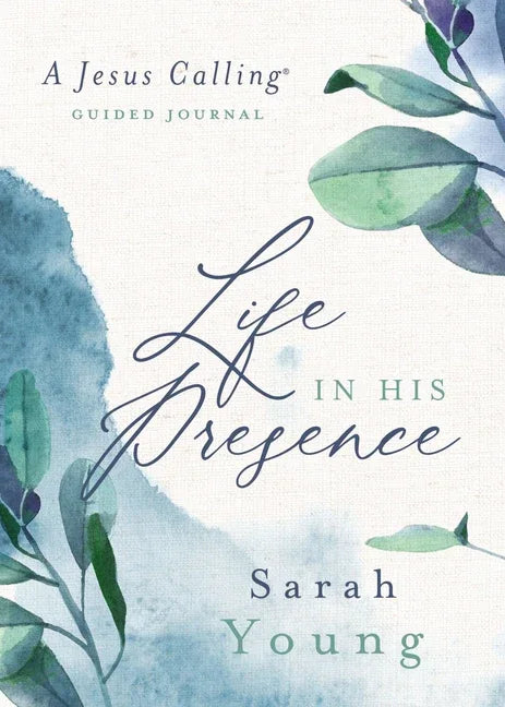 Life in His Presence: A Jesus Calling Guided Journal (a 100-Day Devotional) - stevensbooks