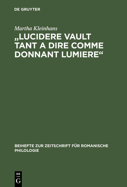 "Lucidere Vault Tant a Dire Comme Donnant Lumiere": Untersuchung Und Edition Der Prosaversionen 2, 4 Und 5 Des 'Elucidarium' (Reprint 2012) - Ingram