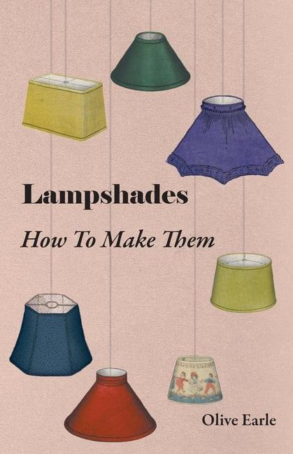 Lampshades - How to Make Them - stevensbooks