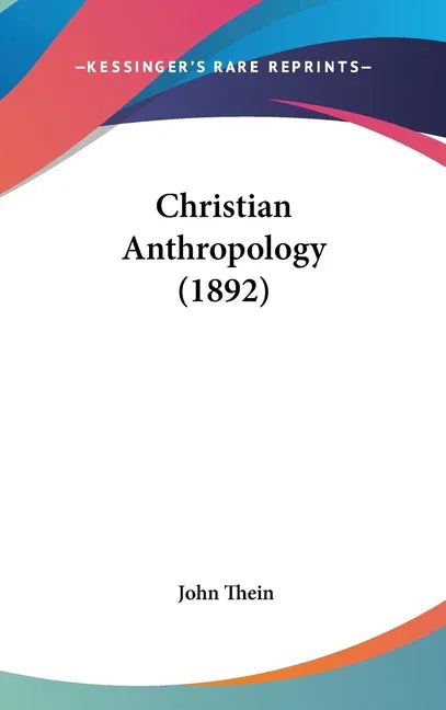 Christian Anthropology (1892) - stevensbooks