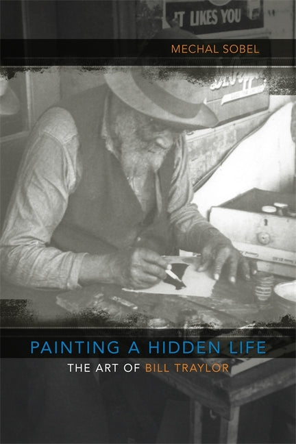 Painting a Hidden Life: The Art of Bill Traylor - Ingram
