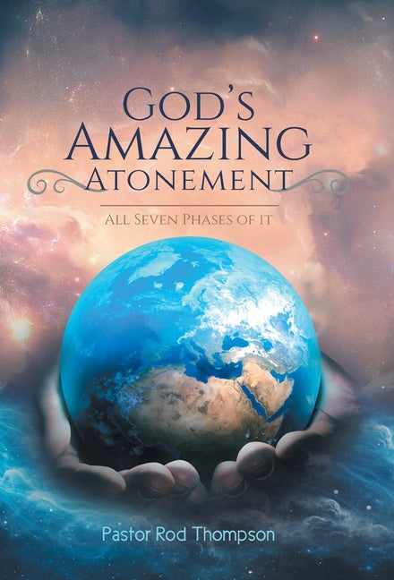 God's Amazing Atonement: All Seven Phases of It - Ingram