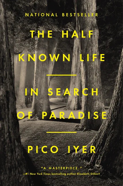 Half Known Life: In Search of Paradise - stevensbooks