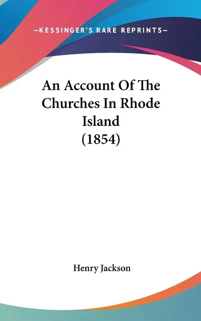 Account Of The Churches In Rhode Island (1854) - stevensbooks