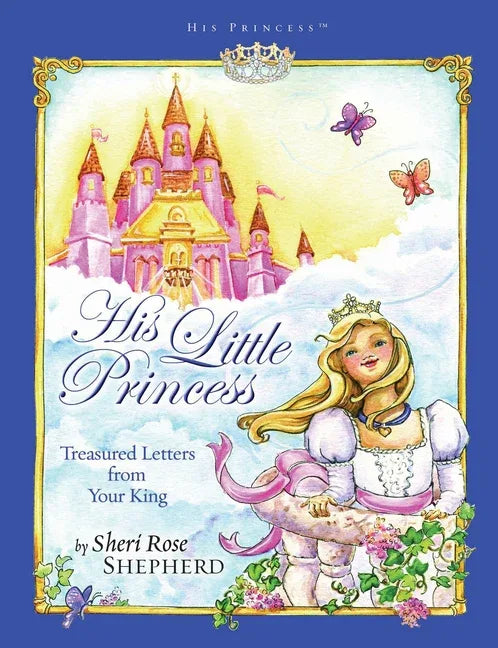 His Little Princess: Treasured Letters from Your King a Devotional for Children - stevensbooks