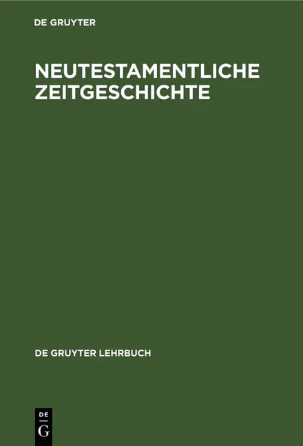 Neutestamentliche Zeitgeschichte (3. Verb. Aufl. Reprint 2019) - stevensbooks