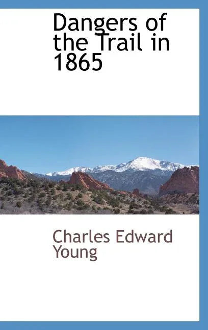 Dangers of the Trail in 1865 - stevensbooks