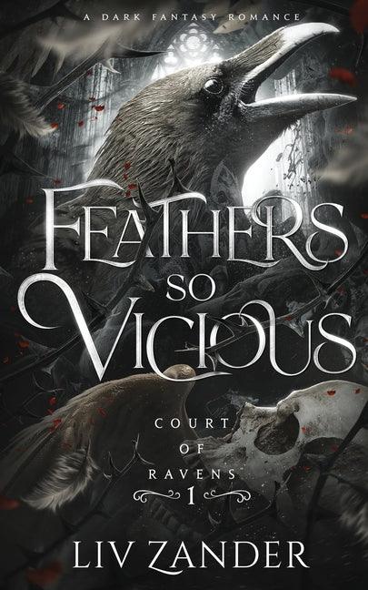 Feathers so Vicious: A Dark Fantasy Romance - stevensbooks