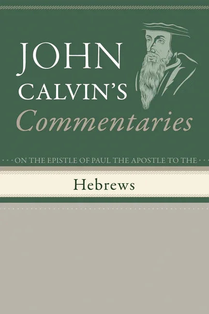 Commentaries on the Epistle of Paul the Apostle to the Hebrews - stevensbooks