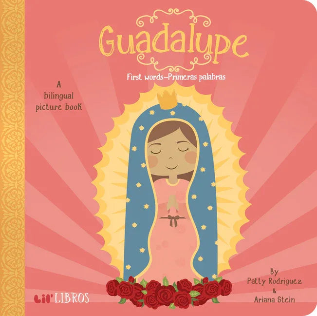 Guadalupe: First Words / Primeras Palabras: A Bilingual Picture Book - stevensbooks