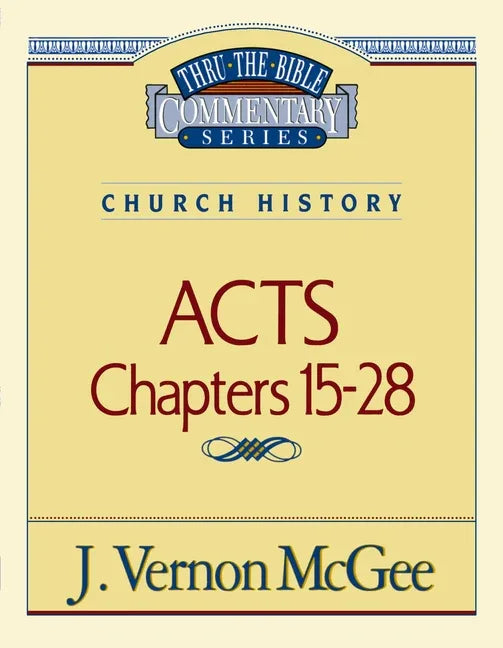 Thru the Bible Vol. 41: Church History (Acts 15-28): 41 (Supersaver) - stevensbooks