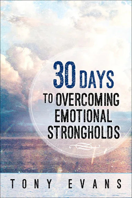 30 Days to Overcoming Emotional Strongholds - stevensbooks