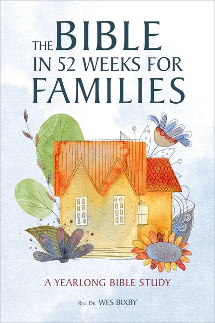 Bible in 52 Weeks for Families: A Yearlong Bible Study - stevensbooks