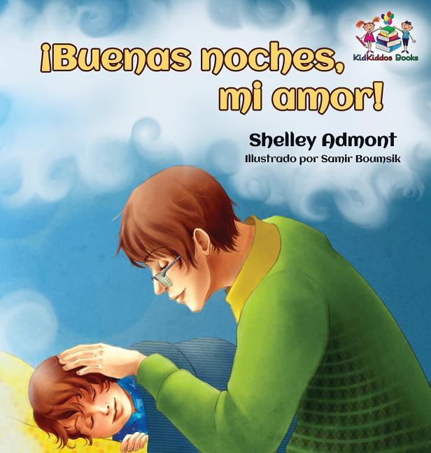 ¡Buenas noches, mi amor! Spanish Kids Book: Goodnight, My Love! - Spanish children's book - stevensbooks