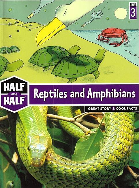 Reptiles and Amphibians: Great Story & Cool Facts - stevensbooks