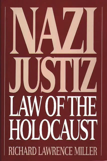 Nazi Justiz: Law of the Holocaust - stevensbooks