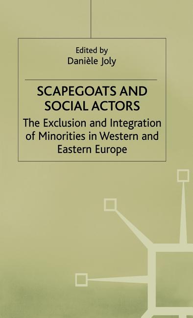 Scapegoats and Social Actors: The Exclusion and Integration of Minorities in Western and Eastern Europe (1998) - Ingram