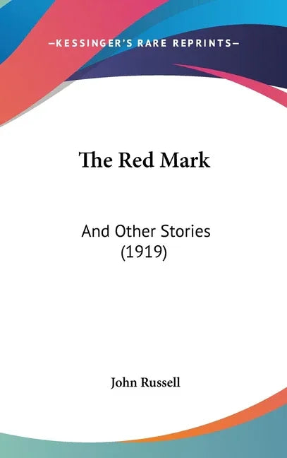 Red Mark: And Other Stories (1919) - stevensbooks
