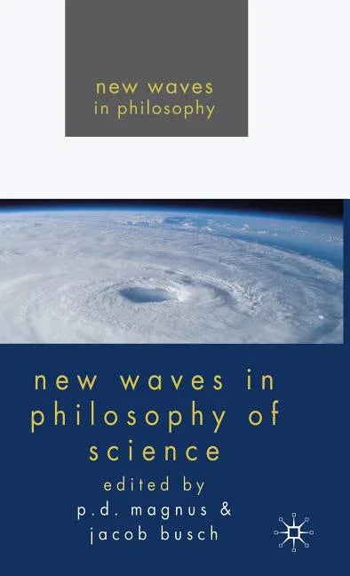 New Waves in Philosophy of Science (2009) - stevensbooks