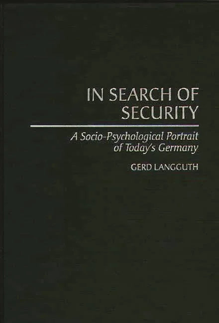 In Search of Security: A Socio-Psychological Portrait of Today's Germany - stevensbooks