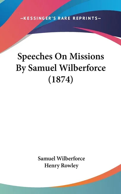Speeches On Missions By Samuel Wilberforce (1874) - stevensbooks