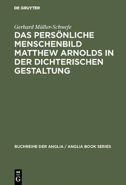 persönliche Menschenbild Matthew Arnolds in der dichterischen Gestaltung (Reprint 2018) - stevensbooks