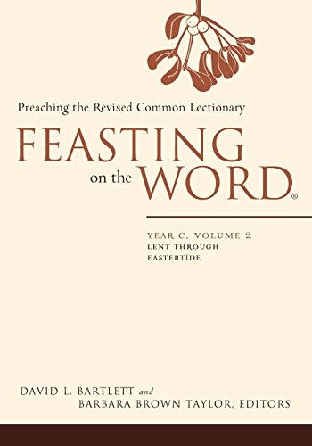 Cover of Feasting on the Word: Year C, Volume 2: Lent Through Eastertide