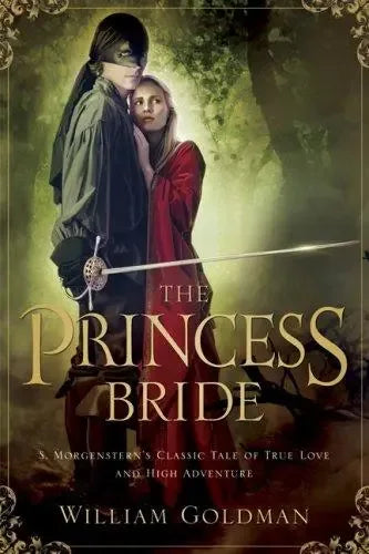 Princess Bride: S. Morgenstern's Classic Tale of True Love and High Adventure - stevensbooks