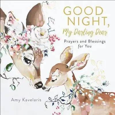 Good Night, My Darling Dear: Prayers and Blessings for You - stevensbooks