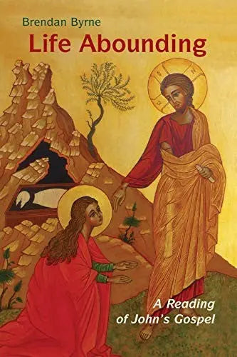Cover of Life Abounding: A Reading of John's Gospel