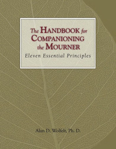Cover of Handbook for Companioning the Mourner: Eleven Essential Principles