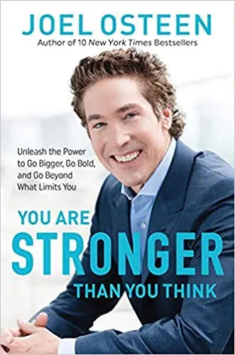 Cover of You Are Stronger Than You Think: Unleash the Power to Go Bigger, Go Bold, and Go Beyond What Limits You
