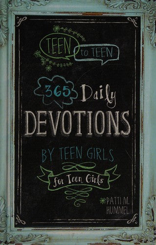 Cover of Teen to Teen: 365 Daily Devotions by Teen Girls for Teen Girls