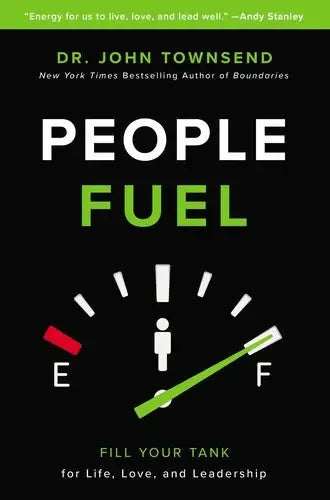 People Fuel: Fill Your Tank for Life, Love, and Leadership - stevensbooks