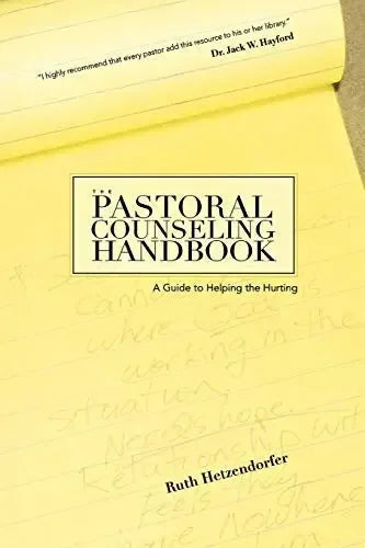 Pastoral Counseling Handbook: A Guide to Helping the Hurting - stevensbooks