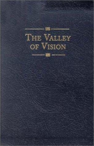 Cover of Valley of Vision: A Collection of Puritan Prayers & Devotions