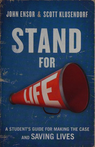 Cover of Stand for Life: A Student's Guide for Making the Case and Saving Lives
