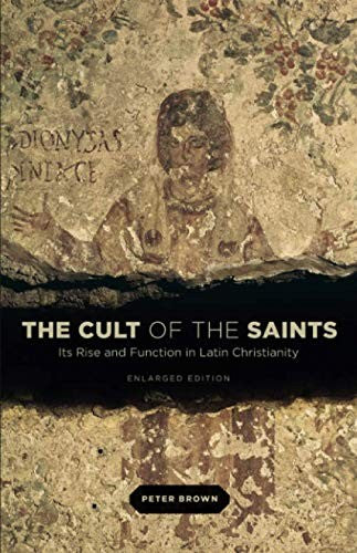 Cover of Cult of the Saints: Its Rise and Function in Latin Christianity, Enlarged Edition (Enlarged)