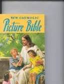 Cover of Catholic Picture Bible: Popular Stories from the Old and New Testaments
