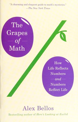 Cover of Grapes of Math: How Life Reflects Numbers and Numbers Reflect Life