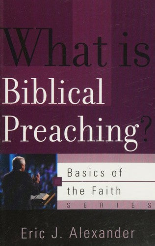 Cover of What Is Biblical Preaching?