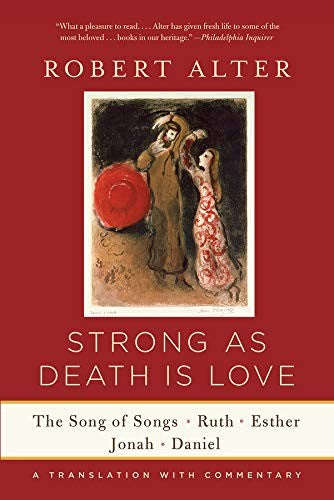 Cover of Strong as Death Is Love: The Song of Songs, Ruth, Esther, Jonah, and Daniel, a Translation with Commentary